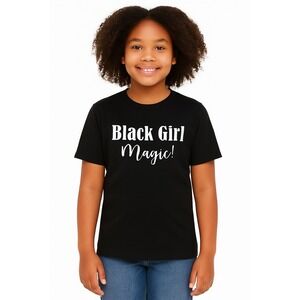 Black Girl Magic‎ Girls' T-Shirt – Size XS
